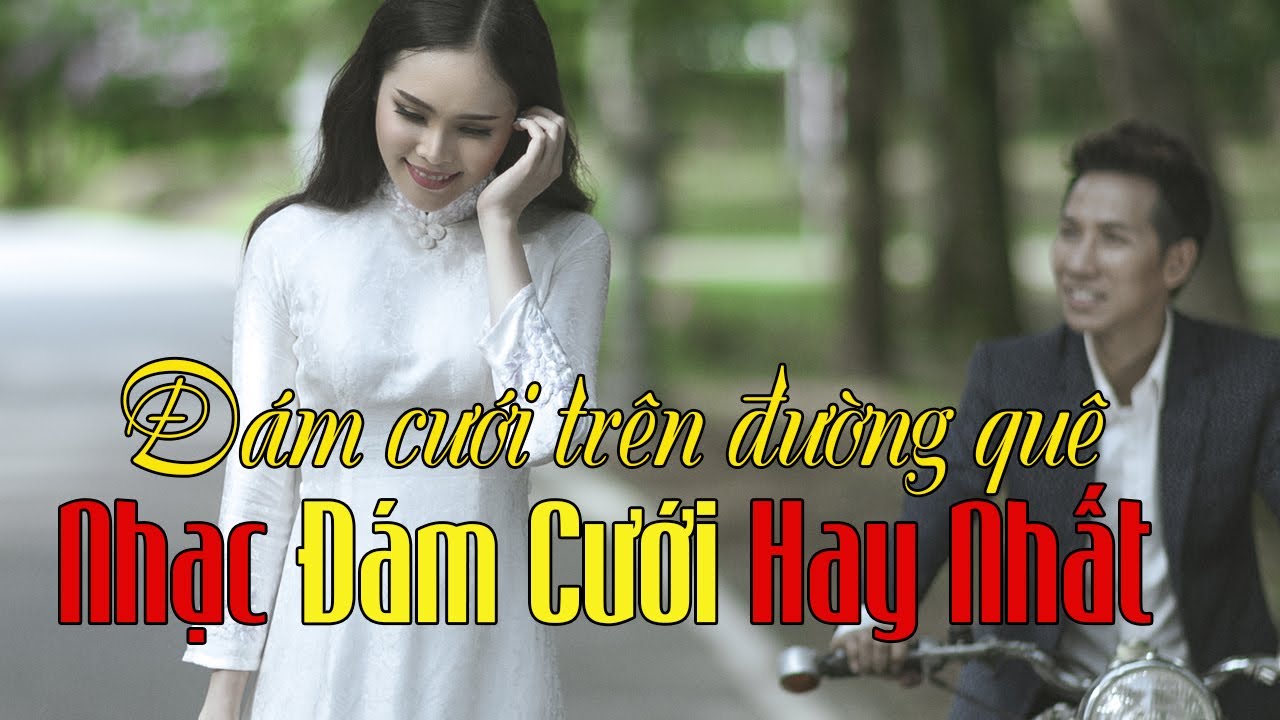 Album tuyển chọn các liên khúc đám cưới trên đường quê hay nhất